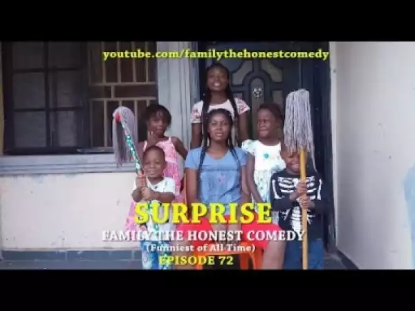 Video: Family The Honest Comedy - Surprise (Episode 72)